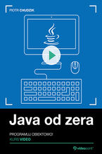 Okładka książki Java od zera. Kurs video. Programuj obiektowo!