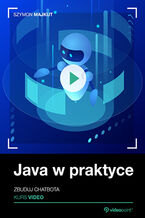 Okładka - Java w praktyce. Kurs video. Zbuduj chatbota - Szymon Majkut
