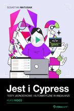 Okładka - Jest i Cypress. Kurs video. Testy jednostkowe i automatyczne w Angularze - Sebastian Matusiak