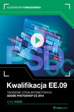 Okładka kursu Kwalifikacja EE.09. Tworzenie stron internetowych. Adobe Photoshop CC 2014. Kurs video