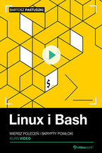Okładka - Linux i Bash. Kurs video. Wiersz poleceń i skrypty powłoki - Bartosz Pastudzki