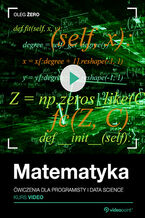 Okładka książki Matematyka. Kurs video. Ćwiczenia dla programisty i data science