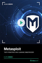 Okładka - Metasploit. Kurs video. Testy penetracyjne i łamanie zabezpieczeń - Adam Cedro