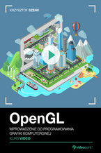 Okładka kursu OpenGL. Kurs video. Wprowadzenie do programowania grafiki komputerowej