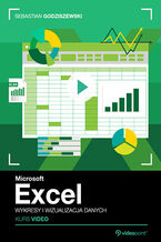 Okładka - Microsoft Excel. Kurs video. Wykresy i wizualizacja danych - Sebastian Godziszewski