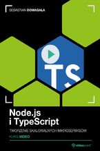 Okładka - Node.js i TypeScript. Kurs video. Tworzenie skalowalnych mikroserwisów - Sebastian Domagała