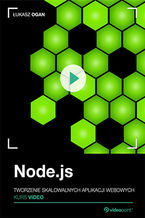 Okładka książki Node.js. Kurs video. Tworzenie skalowalnych aplikacji webowych