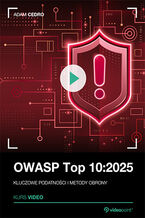 Okładka - OWASP Top 10:2025. Kurs video. Kluczowe podatności i metody obrony - Adam Cedro