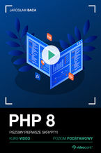 Okładka książki PHP 8. Kurs video. Piszemy pierwsze skrypty! Poziom podstawowy
