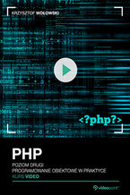 Okładka kursu PHP. Kurs video. Poziom drugi. Programowanie obiektowe w praktyce
