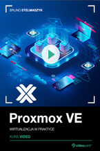 Proxmox VE. Kurs video. Wirtualizacja w praktyce