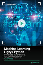 Okładka - Machine Learning i język Python. Kurs video. Praktyczne wykorzystanie popularnych bibliotek - Piotr Szajowski