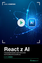 Okładka - React z AI. Kurs video. Programowanie wspomagane sztuczną inteligencją - Kamil Homernik