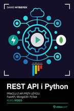 Okładka - REST API i Python. Kurs video. Pracuj z API przy użyciu FastAPI, MongoDB i PyTest - Dawid Wybierek