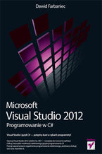 Okładka - Microsoft Visual Studio 2012. Programowanie w C# - Dawid Farbaniec