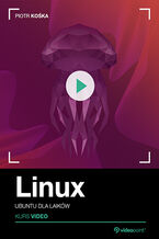 Okładka - Linux. Kurs video. Ubuntu dla laików - Piotr Kośka