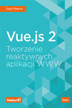 Okładka książki Vue.js 2. Tworzenie reaktywnych aplikacji WWW