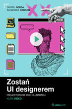 Okładka książki Zostań UI designerem. Kurs video. Projektowanie ikon i ilustracji