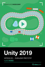 Okładka książki Unity 2019. Kurs video. Wyścigi 2D - budujemy prototyp