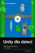 Okładka kursu Unity dla dzieci. Stwórz własną grę 2D. Kurs video