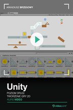 Okładka - Unity. Kurs video. Poziom drugi. Tworzenie gry 2D - Arkadiusz Brzegowy