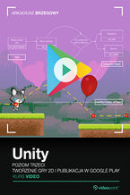 Okładka książki Unity. Kurs video. Poziom trzeci. Tworzenie gry 2D i publikacja w Google Play