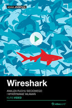 Okadka ksiki Wireshark. Kurs video. Analiza ruchu sieciowego i wykrywanie wama