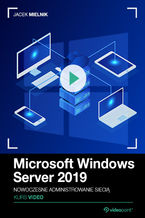 Okładka kursu Microsoft Windows Server 2019. Kurs video. Nowoczesne administrowanie siecią