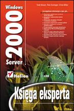 Okładka - Windows 2000 Server. Księga eksperta - Todd Brown, Rob Scrimger, Chris Miller
