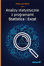Okładka - Analizy statystyczne z programami Statistica i Excel - Małgorzata Rabiej