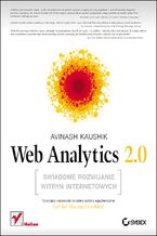 Okładka - Web Analytics 2.0. Świadome rozwijanie witryn internetowych - Avinash Kaushik