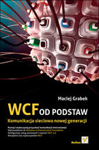 Okładka książki WCF od podstaw. Komunikacja sieciowa nowej generacji