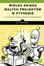 Okładka książki Wielka księga małych projektów w Pythonie. 81 łatwych praktycznych programów