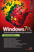 Okładka - Windows 7 PL. Zaawansowana administracja systemem - Andrzej Szeląg