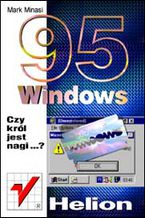Okładka - Windows 95. Czy król jest nagi? - Mark Minasi