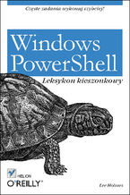 Okładka - Windows PowerShell. Leksykon kieszonkowy - Lee Holmes