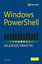 Okładka - Windows PowerShell. Najlepsze praktyki - Ed Wilson