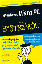 Okładka - Windows Vista PL dla bystrzaków - Andy Rathbone