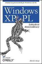 Okładka - Windows XP PL. Leksykon kieszonkowy - David A. Karp, Tim OReilly, Troy Mott