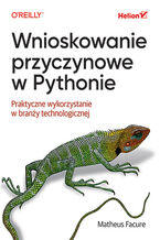 Wnioskowanie przyczynowe w Pythonie. Praktyczne wykorzystanie w brany technologicznej