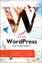 Okładka - WordPress. Praktyczne projekty - Witold Wrotek