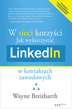 Okładka książki W sieci korzyści. Jak wykorzystać LinkedIn w kontaktach zawodowych