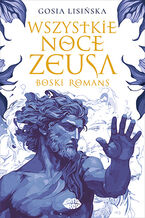 Okładka - Wszystkie noce Zeusa. Boski romans - Gosia Lisińska
