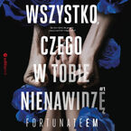 Wszystko, czego w tobie nienawidzę #1