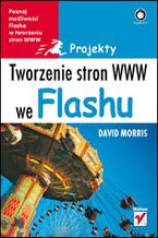 Okładka - Tworzenie stron WWW we Flashu. Projekty - David Morris