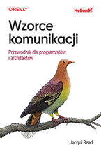 Okadka - Wzorce komunikacji. Przewodnik dla programistw i architektw - Jacqui Read