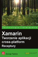 Okładka - Xamarin. Tworzenie aplikacji cross-platform. Receptury - George Taskos