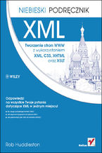Okładka książki XML. Tworzenie stron WWW z wykorzystaniem XML, CSS, XHTML oraz XSLT. Niebieski podręcznik