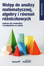 Okładka książki Wstęp do analizy matematycznej, algebry i równań różniczkowych. Zadania dla studentów i kandydatów na studia