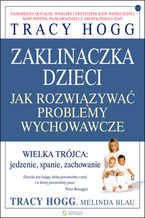 Okładka - Zaklinaczka dzieci. Jak rozwiązywać problemy wychowawcze - Tracy Hogg, Melinda Blau